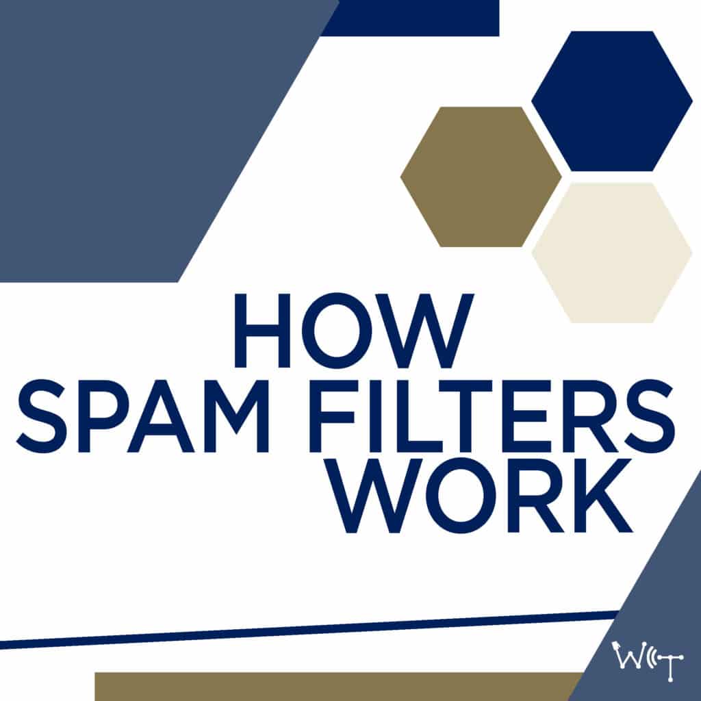 How Spam Filters Work WCT Blog